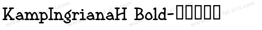 KampIngrianaH Bold字体转换